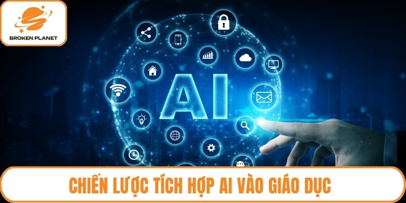 Chiến lược tích hợp AI vào giáo dục
