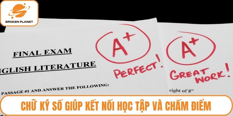 Chữ ký số giúp kết nối học tập và chấm điểm