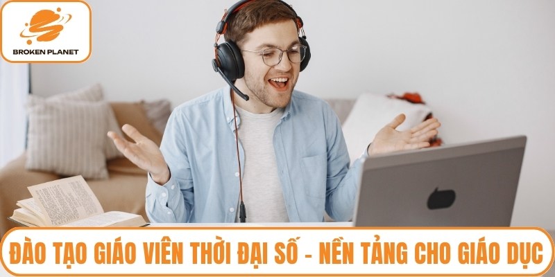 Đào tạo giáo viên thời đại số