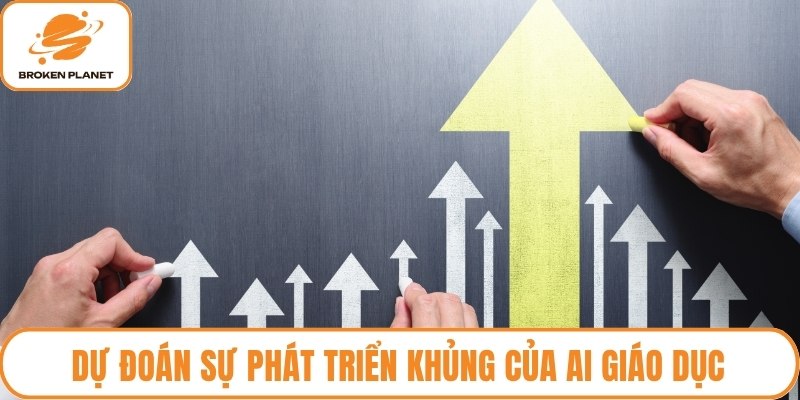 Dự đoán sự phát triển khủng của AI giáo dục