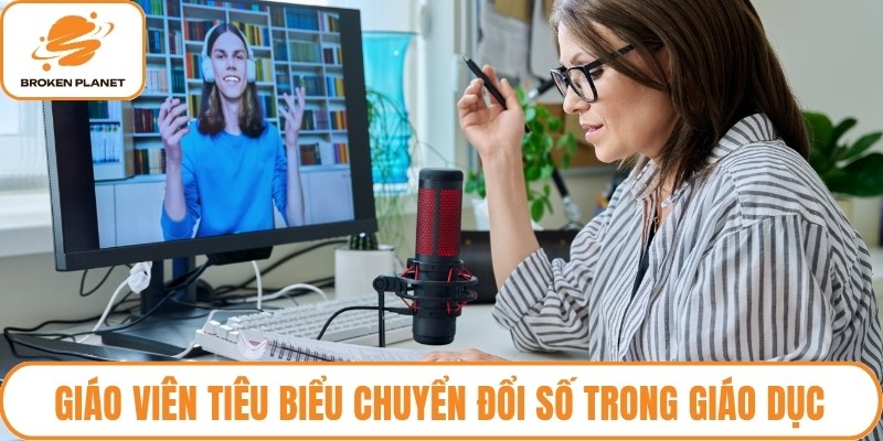 Giáo viên tiêu biểu chuyển đổi số