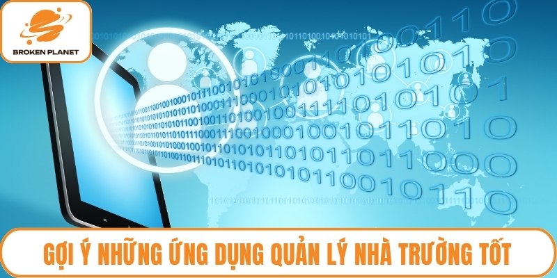 Gợi ý những ứng dụng quản lý nhà trường tốt