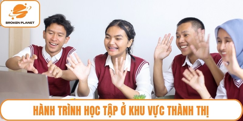 Hành trình học tập ở khu vực thành thị