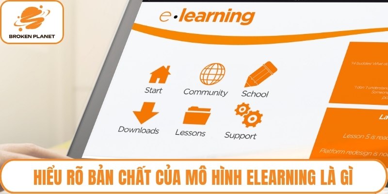 Hiểu rõ bản chất của mô hình elearning là gì