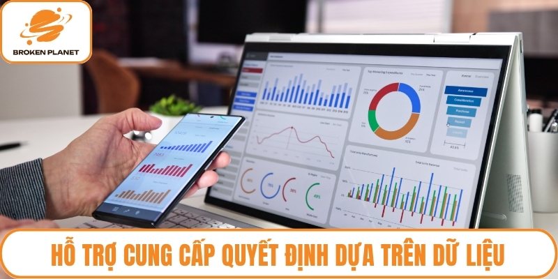 Hỗ trợ cung cấp quyết định dựa trên dữ liệu