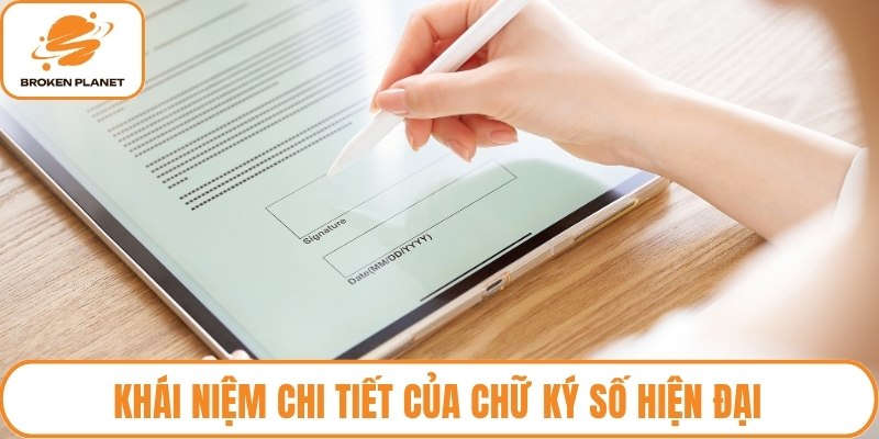 Khái niệm chi tiết của chữ ký số hiện đại