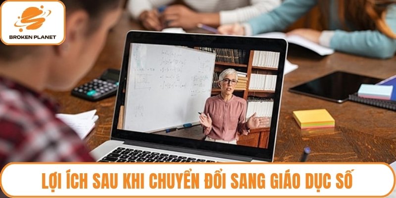 Lợi ích sau khi chuyển đổi sang giáo dục số