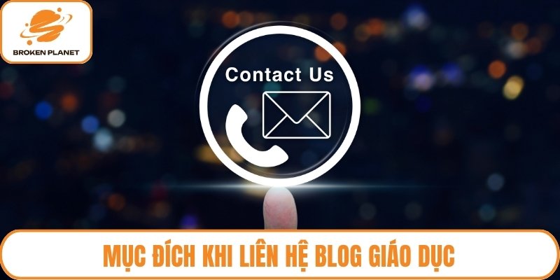 Mục đích khi liên hệ blog giáo dục