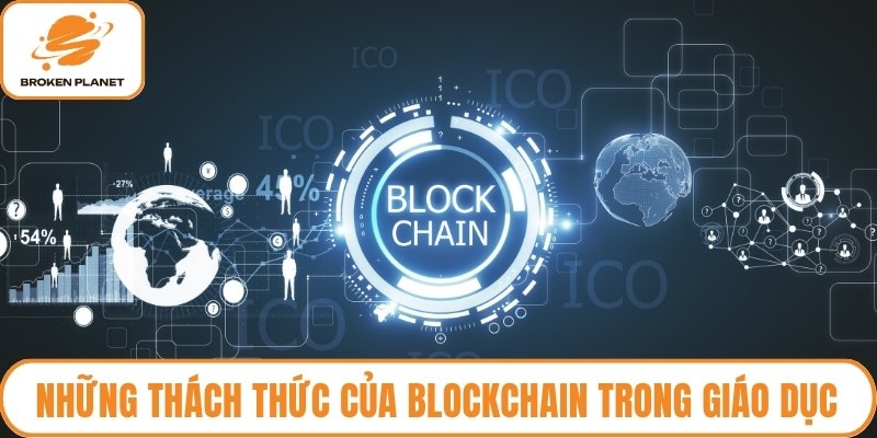 Những thách thức của blockchain trong giáo dục