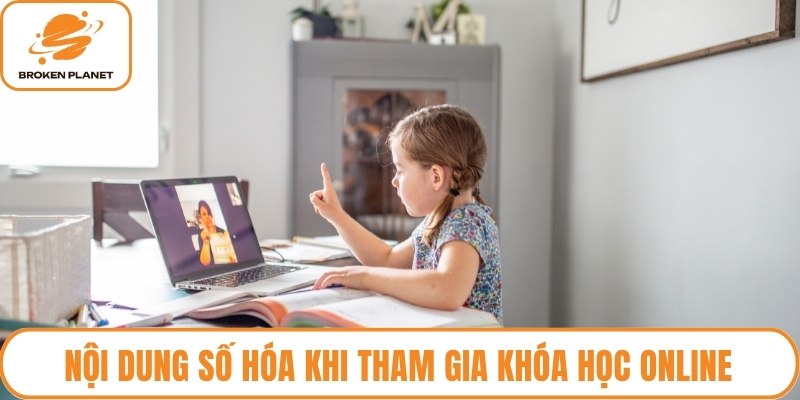 Nội dung số hóa khi tham gia khóa học online
