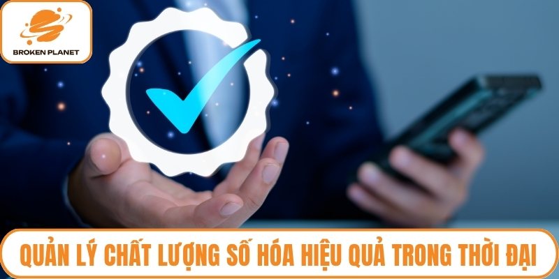 Quản lý chất lượng số hóa