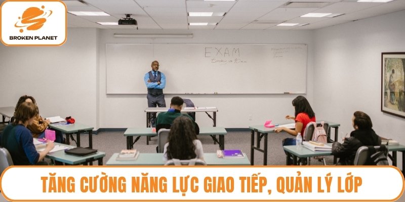 Tăng cường năng lực giao tiếp, quản lý lớp