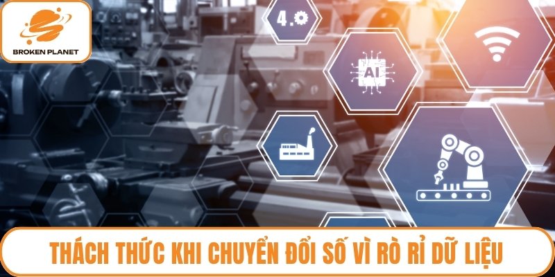 Thách thức khi chuyển đổi số vì rò rỉ dữ liệu