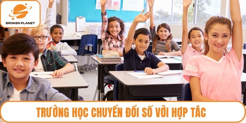 Trường học chuyển đổi số với hợp tác