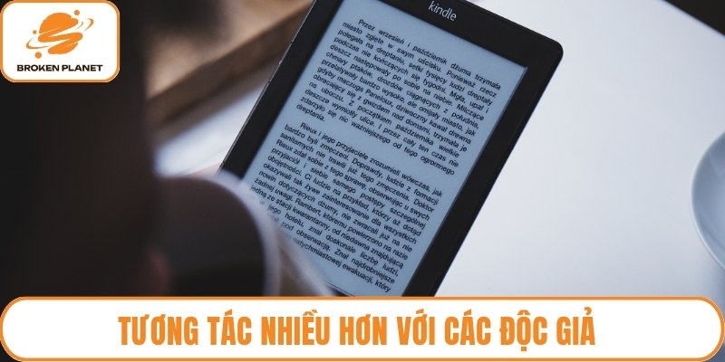 Tương tác nhiều hơn với các độc giả